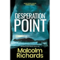 Desperation Point: A Chilling Thriller of Murder and Manipulation - Paperback