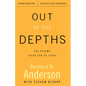 Out of the Depths, Third Edition, Revised and Expanded: The Psalms Speak for Us Today - Paperback