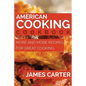 American Cooking Cookbook: More and More Recipes for Great Cooking - Paperback