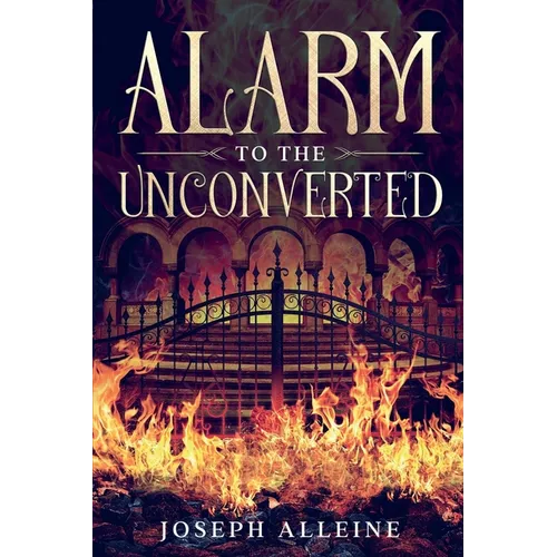 Alarm to the Unconverted: Annotated - Paperback