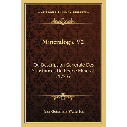 Mineralogie V2: Ou Description Generale Des Substances Du Regne Mineral (1753) - Paperback