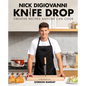 Knife Drop: Creative Recipes Anyone Can Cook - Hardcover