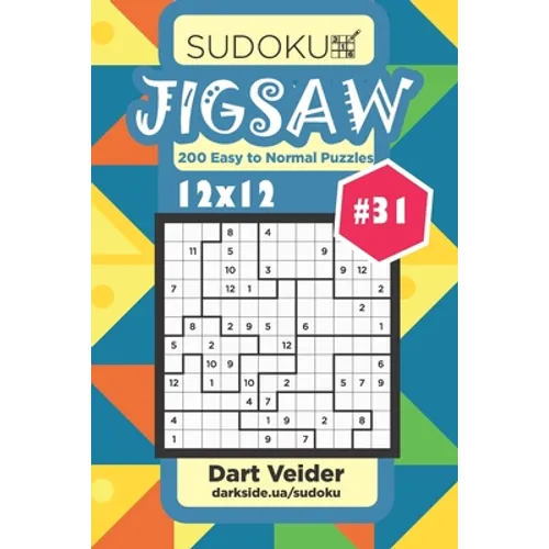 Sudoku Jigsaw - 200 Easy to Normal Puzzles 12x12 (Volume 31) - Paperback