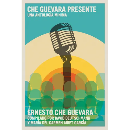 Che Guevara Presente: Una Antología Mínima - Paperback
