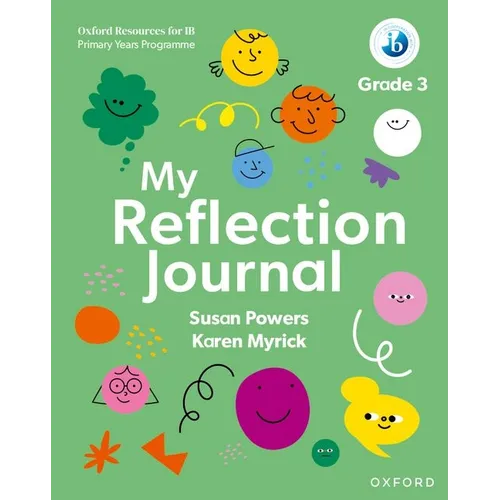 Oxford Resources for IB PYP My Reflection Journal Grade 3 - Paperback