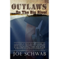 Outlaws on the Big River - Paperback