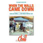 When the Walls Came Down: The Wilbert Wilson Story - Hardcover