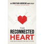 The Reconnected Heart: How relationships can help us heal - Paperback