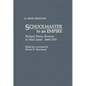 Schoolmaster to an Empire: Richard Henry Brunton in Meiji Japan, 1868-1876 - Hardcover