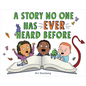 A Story No One Has Ever Heard Before - Hardcover