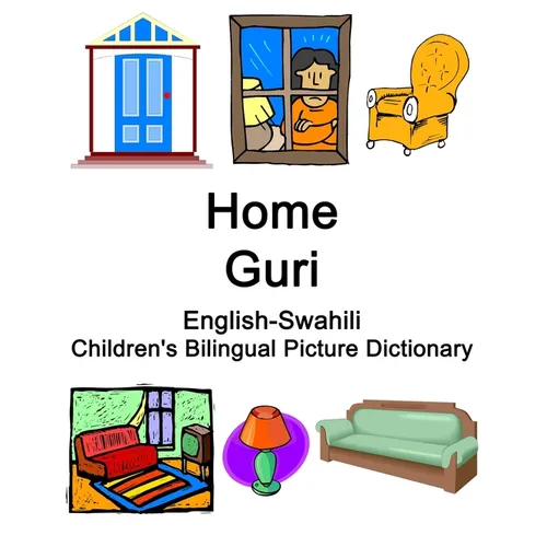 English-Swahili Home / Guri Children's Bilingual Picture Dictionary - Paperback