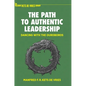 The Path to Authentic Leadership: Dancing with the Ouroboros - Hardcover
