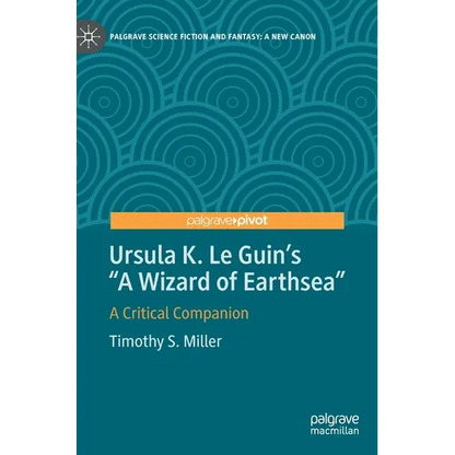 Ursula K. Le Guin's a Wizard of Earthsea: A Critical Companion - Hardcover