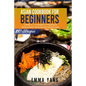 Asian Cookbook For Beginners: 3 Books In 1: 210 Recipes For Preparing At Home Authentic Thai Korean And Chinese Cuisine - Paperback