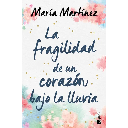 La Fragilidad de Un Corazón Bajo La Lluvia / The Fragility of a Heart in the Rain - Paperback