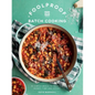 Foolproof Batch Cooking: 60 Simple Meals to Save You Money, Time and Effort - Hardcover