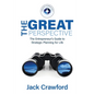 The Great Perspective: The Entrepreneur's Guide to Strategic Planning for Life - Paperback