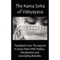 The Kama Sutra of Vatsyayana - Translated from the Sanscrit in Seven Parts with Preface, Introduction and Concluding Remarks - Hardcover
