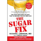 Sugar Fix: The High-Fructose Fallout That Is Making You Fat and Sick - Paperback