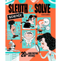 Sleuth & Solve: Science: 20+ Mind-Twisting Mysteries - Hardcover