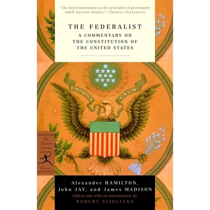 The Federalist: A Commentary on the Constitution of the United States - Paperback