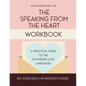 The Speaking from the Heart Workbook: A Practical Guide to the Modern Love Languages - Paperback