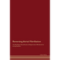 Reversing Atrial Fibrillation The Raw Vegan Detoxification & Regeneration Workbook for Curing Patients. - Paperback