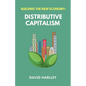 Building The New Economy: Distributive Capitalism - Paperback