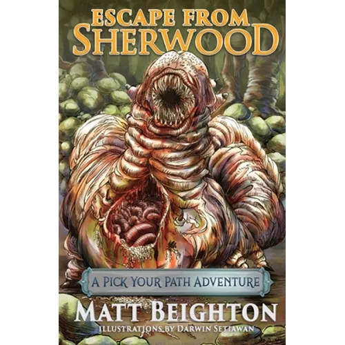 Escape From Sherwood: A Pick Your Path Adventure - Paperback