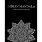 Indian Mandala on black background: difficult mandala coloring book for adults - compley mandala coloring book indian style - meditation - stress draw - Paperback