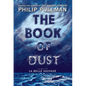 The Book of Dust: La Belle Sauvage (Book of Dust, Volume 1) - Hardcover