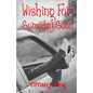 Wishing For Someday Soon - Paperback