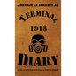 Terminal Diary 1918 - Hardcover