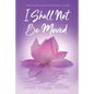 I Shall Not Be Moved - Paperback