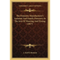 The Domestic Manufacturer's Assistant and Family Directory in the Arts of Weaving and Dyeing (1817) - Paperback