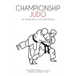 Championship Judo: Tai-Otoshi and O-Uchi-Gari Attacks - Paperback