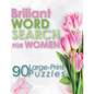 Briliant Word Search For Woman: 90 Large-Print Puzzles (Large Print Word Search Books for Adults) - Paperback