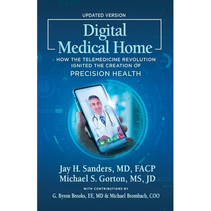 Digital Medical Home: How the Telemedicine Revolution Ignited the Creation of Precision Health - Paperback