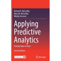 Applying Predictive Analytics: Finding Value in Data - Hardcover