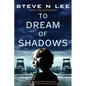 To Dream of Shadows: A Gripping Holocaust Novel Inspired by a Heartbreaking True Story - Paperback