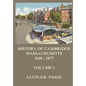 History of Cambridge, Massachusetts, 1630-1877, Volume 1 - Paperback