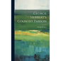George Herbert's Country Parson - Hardcover