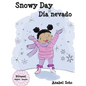 Snowy Day Día nevado - Hardcover