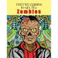 Zombies, They're Coming To Get You: Adult Coloring Book - Hardcover