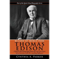 Wizard of Menlo Park - Thomas Edison: A Quick-Read Biography about the Life and Times of an Inventor with Far-reaching Influence! - Paperback