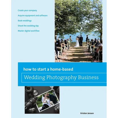 How to Start a Home-based Wedding Photography Business - Paperback