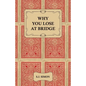 Why You Lose at Bridge - Paperback