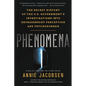 Phenomena: The Secret History of the U.S. Government's Investigations Into Extrasensory Perception and Psychokinesis - Hardcover