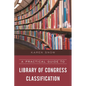 A Practical Guide to Library of Congress Classification - Hardcover