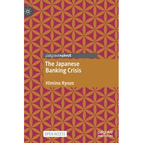 The Japanese Banking Crisis - Hardcover